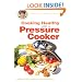 Cooking Healthy with a Pressure Cooker: A Healthy Exchanges Cookbook (Healthy Exchanges Cookbooks)