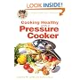 Cooking Healthy with a Pressure Cooker: A Healthy Exchanges Cookbook (Healthy Exchanges Cookbooks)