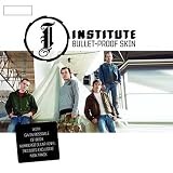 Institute - Bullet-Proof Skin