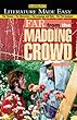Thomas Hardy's Far from the Maddening Crowd (Literature Made Easy Series)