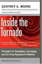 Inside the Tornado: Strategies for Developing, Leveraging, and Surviving Hypergrowth Markets