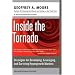 Inside the Tornado: Strategies for Developing, Leveraging, and Surviving Hypergrowth Markets