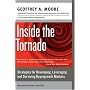 Inside the Tornado: Strategies for Developing, Leveraging, and Surviving Hypergrowth Markets