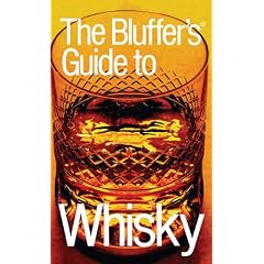 The Bluffer's Guide to Whisky (Bluffer's Guides (Oval))