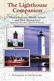 The Lighthouse Companion: For Massachusetts, Rhode Island and New Hampshire (Lighthouse Companion)