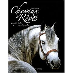 Chevaux de r�ve : Les plus belles races du monde