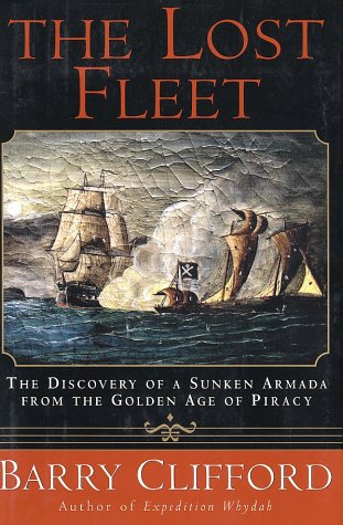 The Lost Fleet: The Discovery of a Sunken Armada from the Golden Age of Piracy under Ships & Shipwrecks in The Books Store