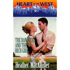 Rancher And The Rich Girl (Heart of the West, 7)