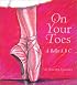 On Your Toes : A Ballet ABC