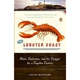 The Lobster Coast: Rebels, Rusticators, and the Struggle for a Forgotten Frontier