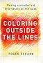 Coloring Outside the Lines: Raising a Smarter Kid by Breaking All the Rules