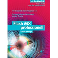 Flash MX professionell - Fortgeschrittene Workshops aus der Praxis - Komplett neue Auflage, mit CD (Galileo Design)