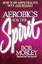 Aerobics for the Spirit
