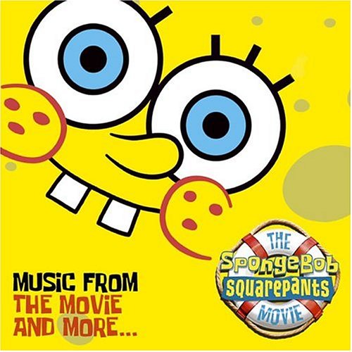 CD-Charts  Music : The SpongeBob SquarePants Movie: Music from the Movie and More...