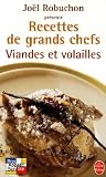 Viandes et volailles : Recettes de grands chefs