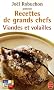 Viandes et volailles : Recettes de grands chefs