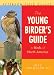 The Young Birder's Guide to Birds of North America (Peterson Field Guides)
