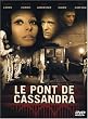 Le Pont de Cassandra - �dition Digipack 2 DVD