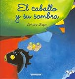 El caballo y su sombra