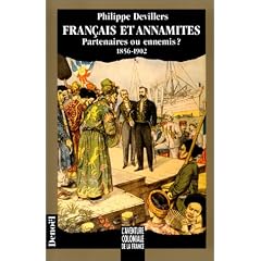 Fran�ais et Annamites. Partenaires ou ennemis ? 1856-1902
