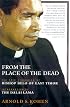 From the Place of the Dead: The Epic Struggles of Bishop Belo of East Timor