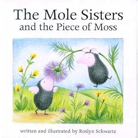 The Mole Sisters and the Piece of Moss (Mole Sisters)
