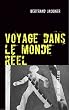 Voyage dans le monde r�el : Une vulgarisation