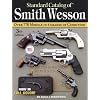 Standard Catalog of Smith & Wesson (Standard Catalog of Smith and Wesson)
