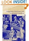 Humanism, Machinery, and Renaissance Literature