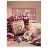 Beaded Cross-stitch Treasures: Designs from Mill Hill (Sterling/Chapelle book)by Gay Bowles