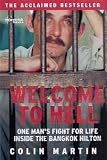 Welcome to Hell: One Mans Fight for Life Inside the Bangkok Hilton
