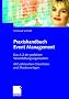Praxishandbuch Event Management: Das A-Z der perfekten Veranstaltungsorganisation - Mit zahlreichen Checklisten und Mustervorlagen