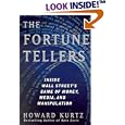 The Fortune Tellers: Inside Wall Street's Game of Money, Media, and Manipulation