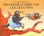 Zigomar n'aime pas les l�gumes