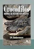 Crocodiles: Biology, Husbandry and Diseases (Life Sciences): Biology, Husbandry and Diseases (Life Sciences)