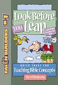 Look Before You Leap: And Other Lessons for Kids (Faithbuilders, 1)