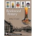 Rookwood Pottery by  Jeffrey B. Snyder