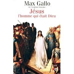 J�sus, l'homme qui �tait Dieu