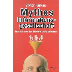 Mythos Informationsgesellschaft. Was wir aus den Medien nicht erfahren