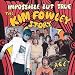 Impossible But True - The Kim Fowley Story