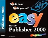 Easy Microsoft Publisher 2000 (Easy)