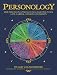 Personology: The Precision Approach to Charting Your Life, Career and Relationships