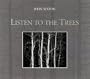 Listen to the Trees