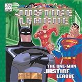 The One-Man Justice League (Justice League Series)