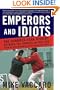 Emperors and Idiots: The Hundred Year Rivalry Between the Yankees and Red Sox, From the Very Beginning to the End of the Curse