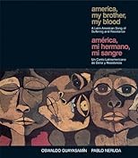 America, My Brother, My Blood / America, Mi Hermano, Mi Sangre: A Latin American Song of Suffering and Resistance (Ocean Sur)