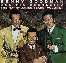 The Harry James Years, Vol. 1