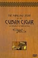 The Fabulous Story of the Cuban Cigar
