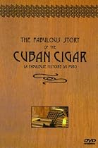 The Fabulous Story of the Cuban Cigar