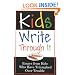 Kids Write Through It: Essays from Kids Who've Triumphed Over Trouble